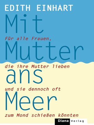 cover image of Mit Mutter ans Meer